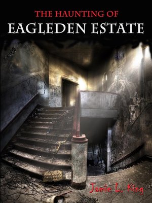 cover image of The Haunting of Eagleden Estate